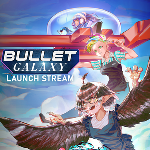 Bullet Galaxy Launch Stream
